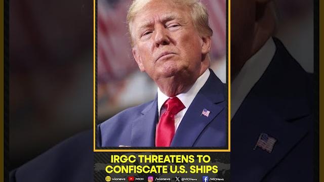 IRGC Warns of Confiscating American Ships In Persian Gulf If US Seizes Iranian Vessels Worldwide IRGC Warns of Confiscating American Ships In Persian Gulf If US Seizes Iranian Vessels Worldwide