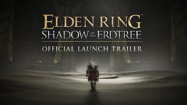 ELDEN RING Shadow of the Erdtree | Official Launch Trailer ELDEN RING Shadow of the Erdtree | Official Launch Trailer