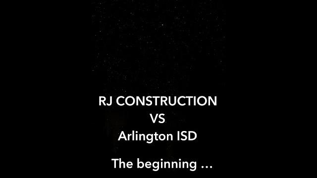 RJ Construction VS Arlington ISD RJ Construction VS Arlington ISD