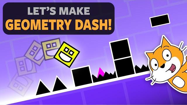 Geometry Dash – "How to make a Scratch Game" Geometry Dash – "How to make a Scratch Game"