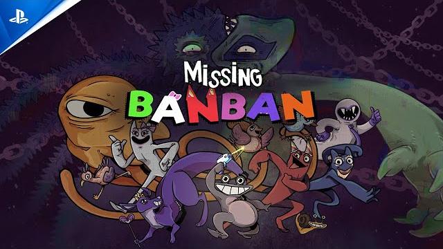 Missing Banban - Launch Trailer | PS5 & PS4 Games Missing Banban - Launch Trailer | PS5 & PS4 Games