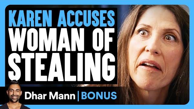 KAREN ACCUSES Woman Of STEALING | Dhar Mann Bonus! KAREN ACCUSES Woman Of STEALING | Dhar Mann Bonus!