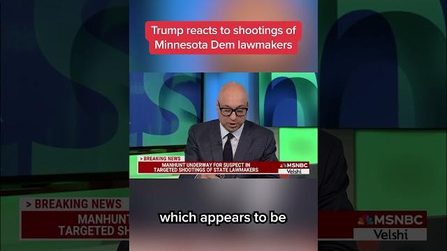 Trump reacts to shootings of Minnesota Dem lawmakers Trump reacts to shootings of Minnesota Dem lawmakers
