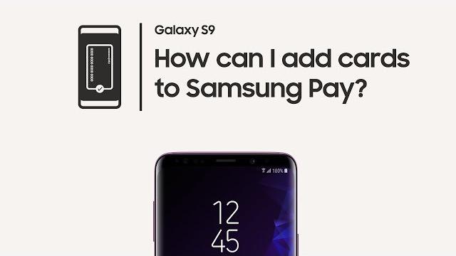 Galaxy S9: How to add cards to Samsung Pay Galaxy S9: How to add cards to Samsung Pay
