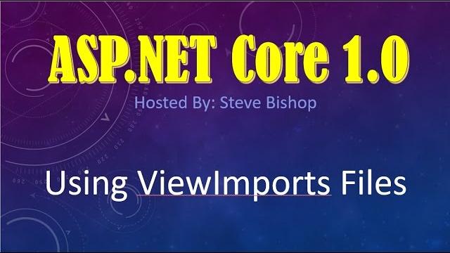 33. (ASP.NET Core 1.0 & MVC) ViewImports Files 33. (ASP.NET Core 1.0 & MVC) ViewImports Files