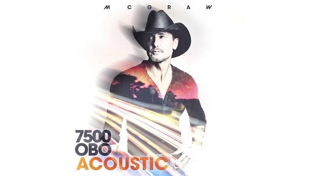 Tim McGraw - 7500 OBO (Acoustic / Audio) Tim McGraw - 7500 OBO (Acoustic / Audio)