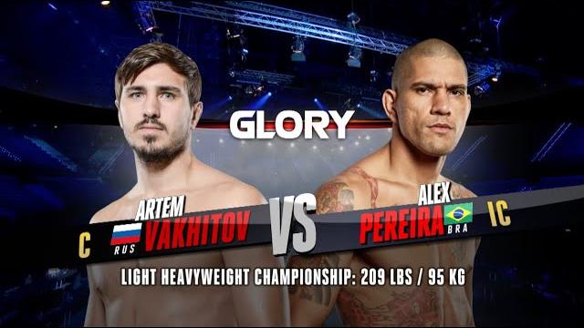 GLORY 77: Artem Vakhitov v Alex Pereira GLORY 77: Artem Vakhitov v Alex Pereira