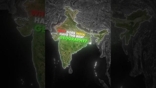 Why does India have best geography? Day 78 Why does India have best geography? Day 78