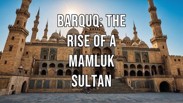 Barquq The Rise of a Mamluk Sultan Barquq The Rise of a Mamluk Sultan