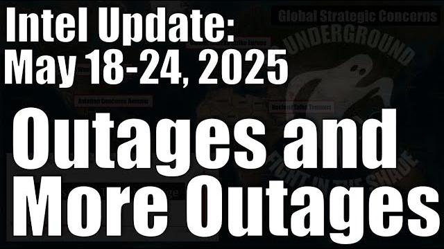 Intel Update - May 24 - Outages and More Outages Intel Update - May 24 - Outages and More Outages