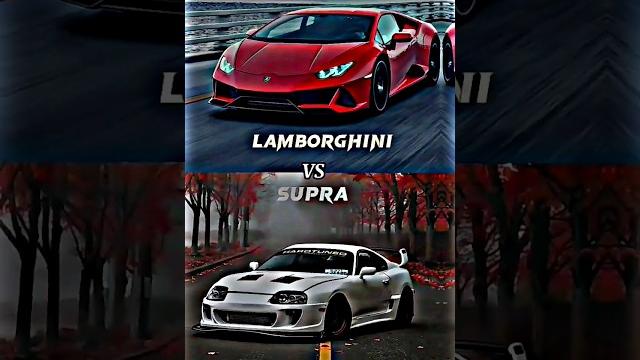 SUPRA VS LAMBORGHINI SUPRA VS LAMBORGHINI