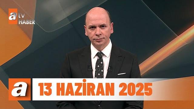atv Ana Haber | 13 Haziran 2025 atv Ana Haber | 13 Haziran 2025