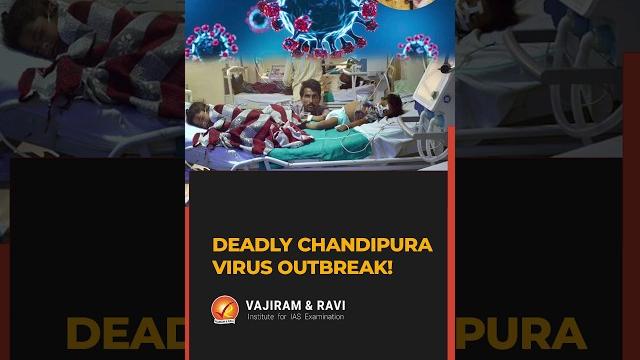 Deadly Chandipura Virus Outbreak! Deadly Chandipura Virus Outbreak!