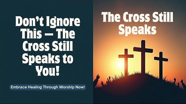 The Cross Still Speaks | Jesus’s Sacrifice Is Alive & Powerful | Best Christian Worship Songs 2025 The Cross Still Speaks | Jesus’s Sacrifice Is Alive & Powerful | Best Christian Worship Songs 2025