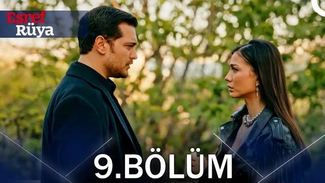 Eşref Rüya 9. Bölüm Eşref Rüya 9. Bölüm