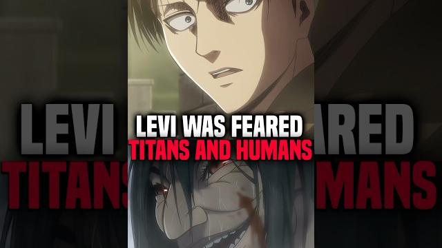 Why Levi Was FEARED by Titans AND Humans Why Levi Was FEARED by Titans AND Humans
