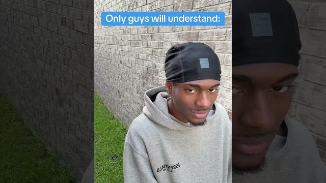 Only guys will understand Only guys will understand