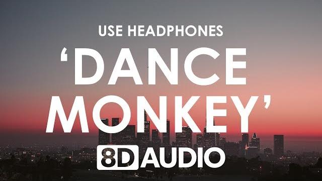 TONES AND I - DANCE MONKEY (8D AUDIO) TONES AND I - DANCE MONKEY (8D AUDIO)