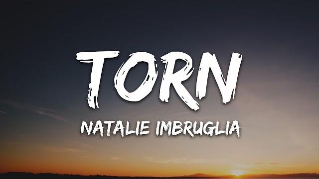 Natalie Imbruglia - Torn (Lyrics) Natalie Imbruglia - Torn (Lyrics)