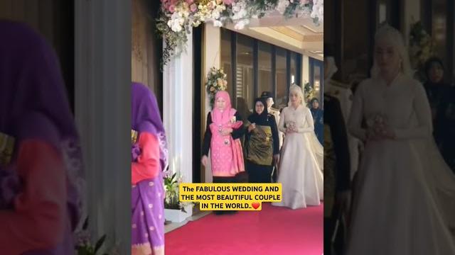 The FABULOUS WEDDING AND THE MOST BEAUTIFUL COUPLE IN THE WORLD..️ #wedding #royal #brunei The FABULOUS WEDDING AND THE MOST BEAUTIFUL COUPLE IN THE WORLD..️ #wedding #royal #brunei