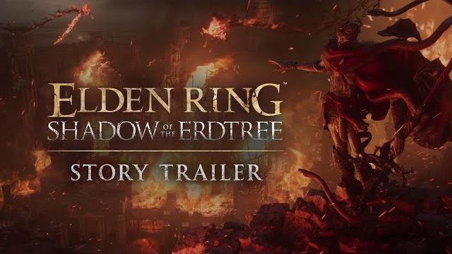 ELDEN RING Shadow of the Erdtree – Story Trailer ELDEN RING Shadow of the Erdtree – Story Trailer