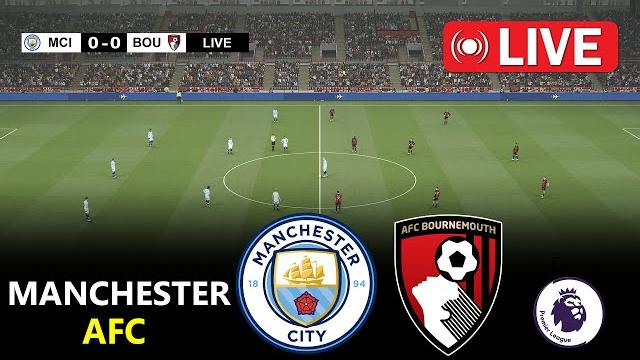 LIVE : Manchester City vs Afc Bournemouth | English Premier 2024/25 | Epl Live Stream | Full Match LIVE : Manchester City vs Afc Bournemouth | English Premier 2024/25 | Epl Live Stream | Full Match