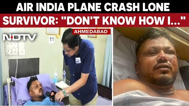 Air India Plane Crash Survivor | "Don't Know How I Got Saved": Air India Plane Crash Lone Survivor Air India Plane Crash Survivor | "Don't Know How I Got Saved": Air India Plane Crash Lone Survivor