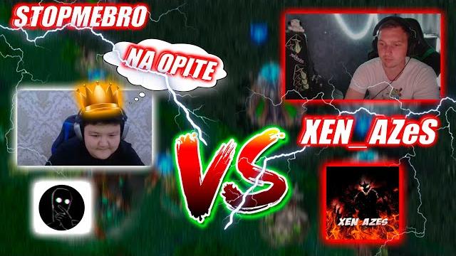 STOPMBRO VS XEN_AZeS | ЗАРУБА НА ОПИТЕ* STOPMBRO VS XEN_AZeS | ЗАРУБА НА ОПИТЕ*