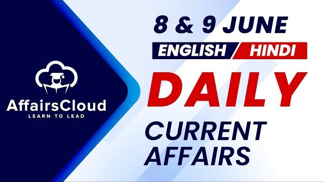 8&9 June Current Affairs 2025 |Daily Current Affairs | Current Affairs Today English and Hindi 8&9 June Current Affairs 2025 |Daily Current Affairs | Current Affairs Today English and Hindi